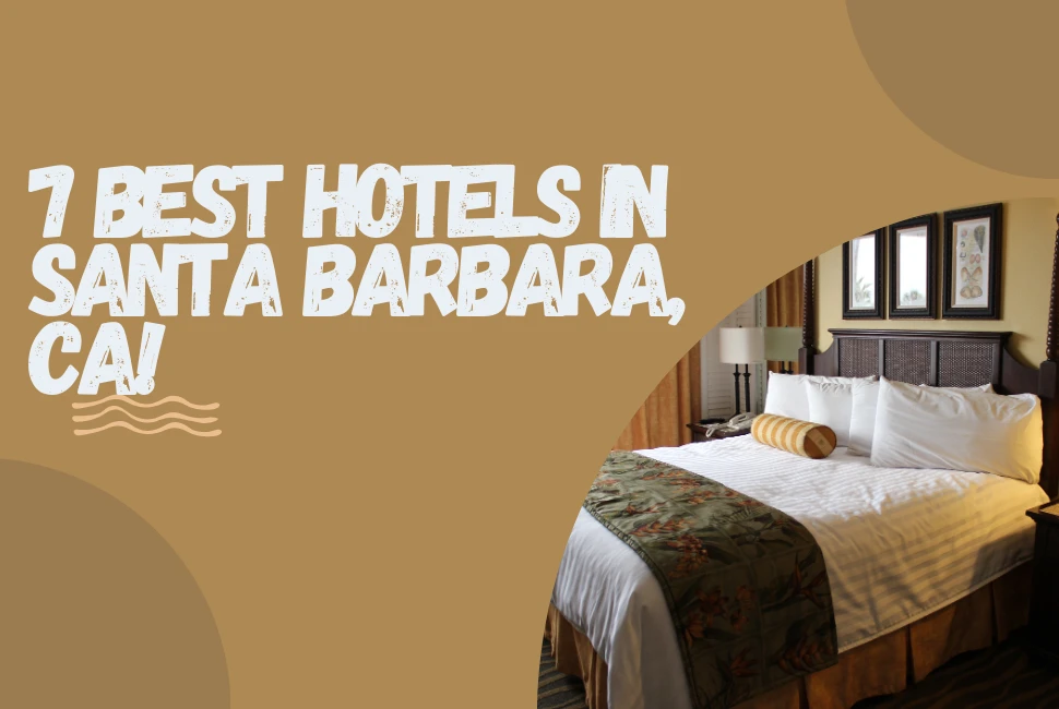 Best 7 hotels in Santa Barbara